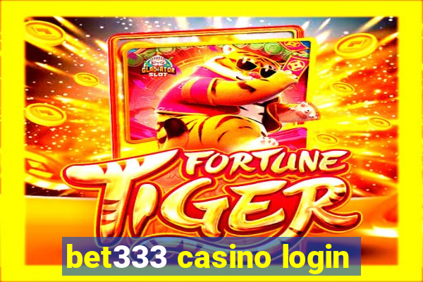 bet333 casino login