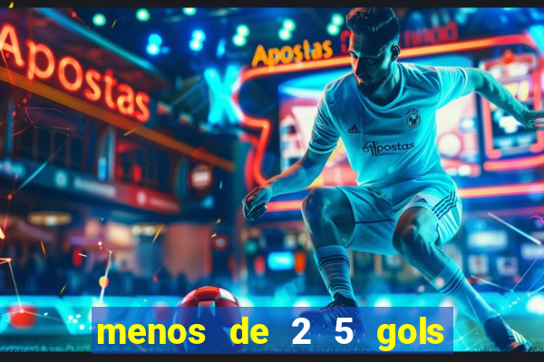 menos de 2 5 gols o que significa