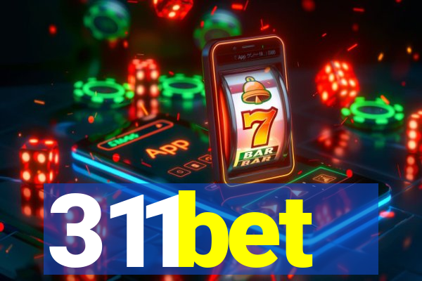 311bet