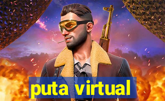 puta virtual