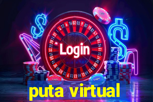 puta virtual