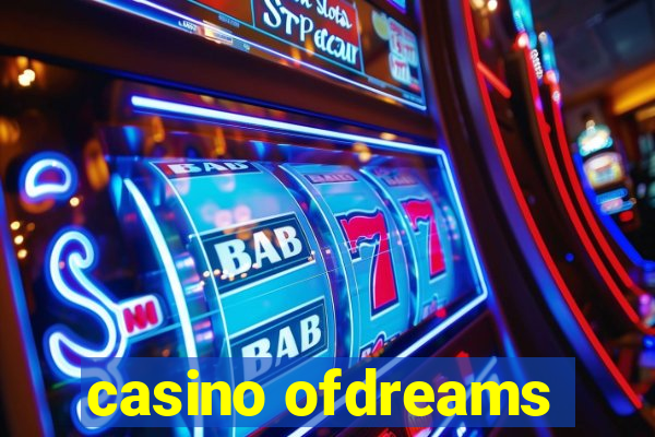 casino ofdreams