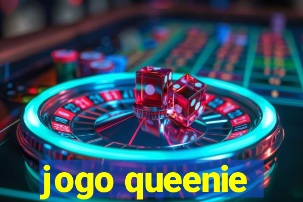 jogo queenie