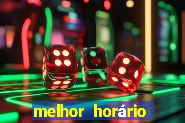 melhor horário para jogar fortune tiger madrugada