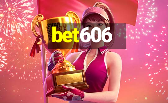 bet606