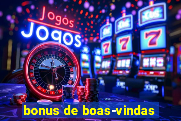 bonus de boas-vindas