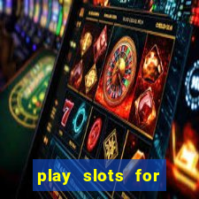 play slots for real cash