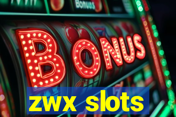 zwx slots