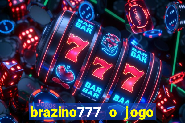 brazino777 o jogo da galera