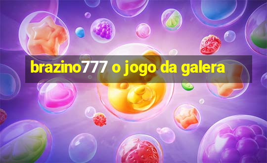 brazino777 o jogo da galera