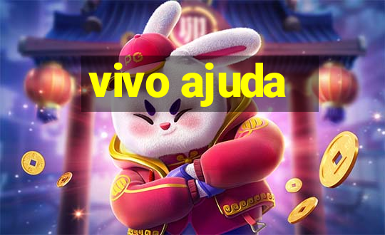 vivo ajuda