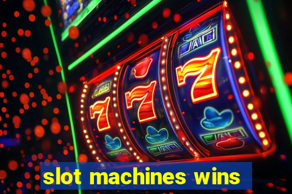 slot machines wins