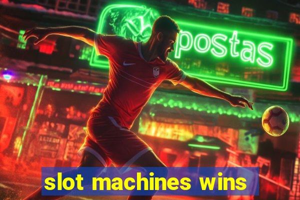 slot machines wins