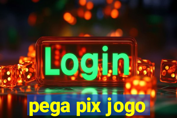 pega pix jogo