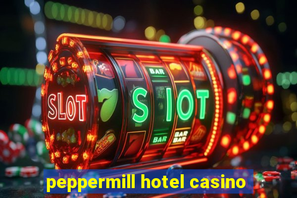 peppermill hotel casino