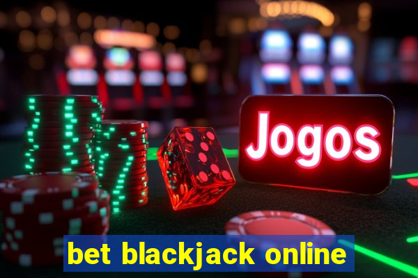 bet blackjack online