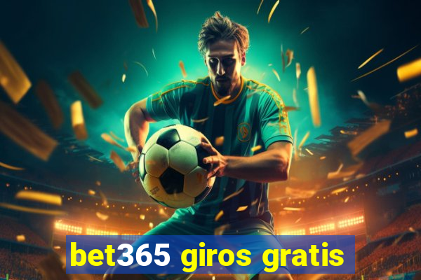 bet365 giros gratis