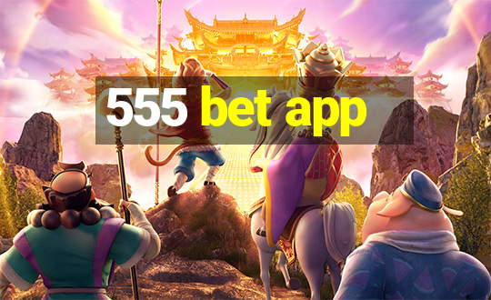 555 bet app