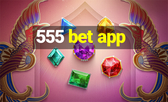 555 bet app