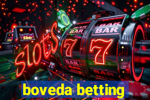 boveda betting