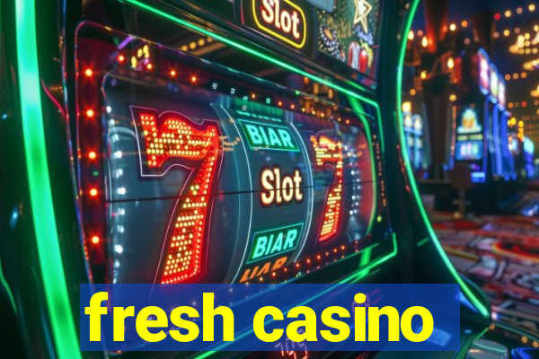 fresh casino