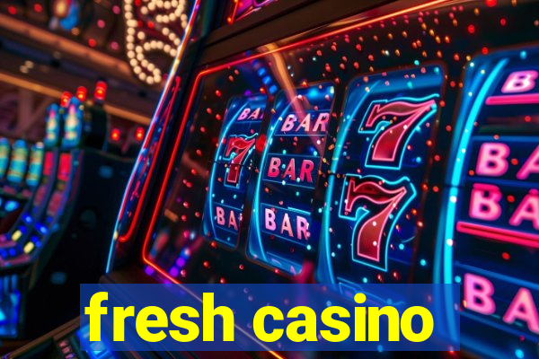 fresh casino