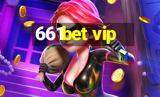 661bet vip