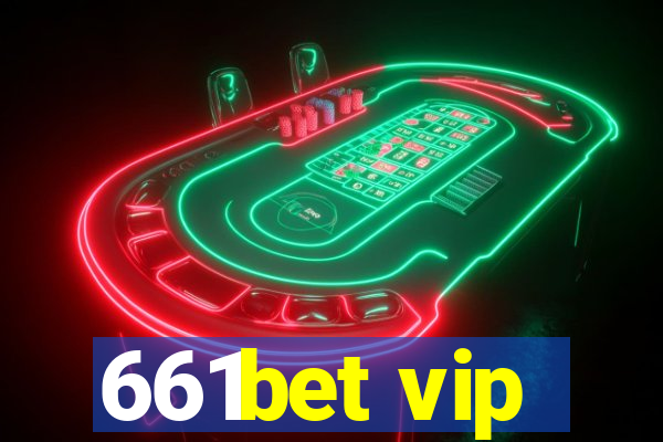 661bet vip