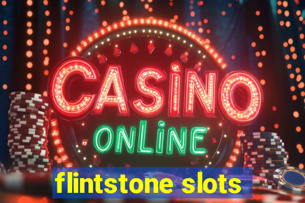 flintstone slots