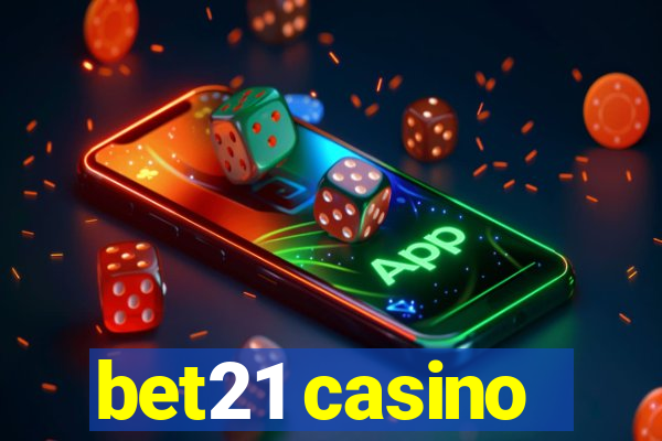 bet21 casino