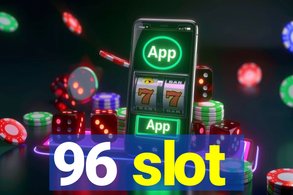 96 slot