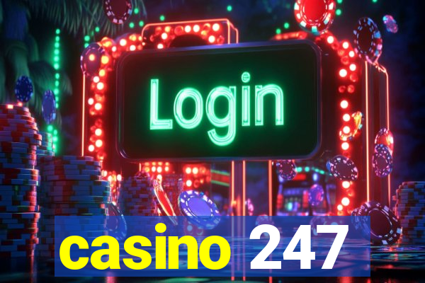 casino 247