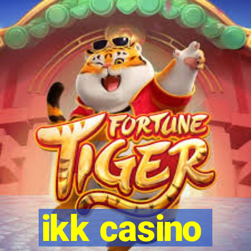 ikk casino