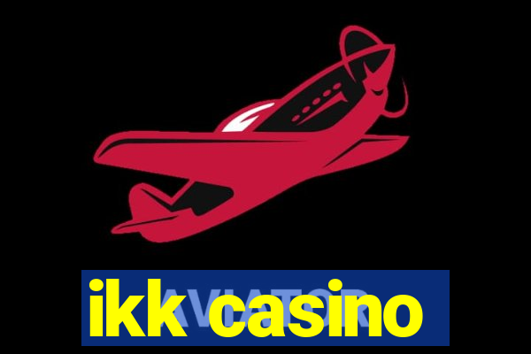 ikk casino