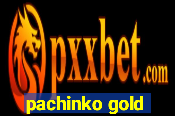 pachinko gold