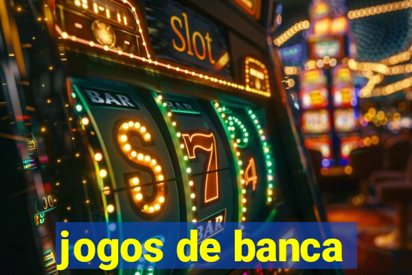 jogos de banca