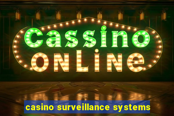 casino surveillance systems