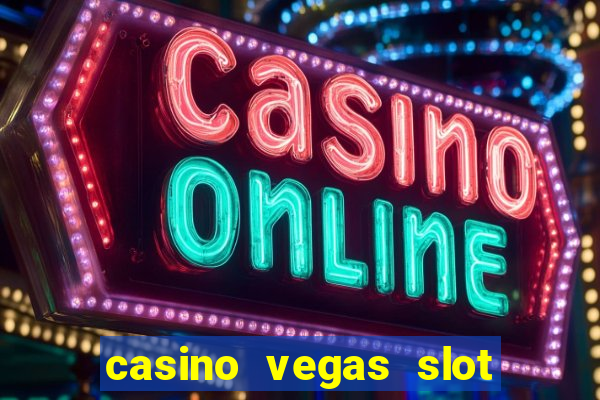 casino vegas slot jackpot e4