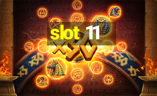 slot 11