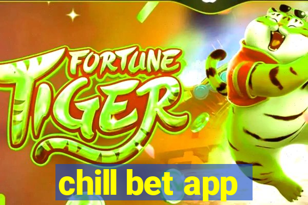 chill bet app