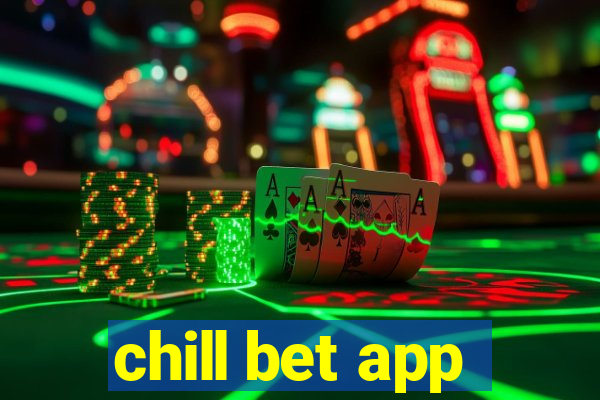 chill bet app