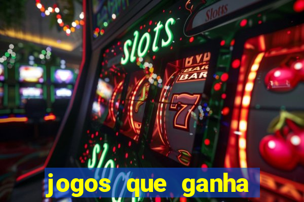 jogos que ganha dinheiro de verdade na hora