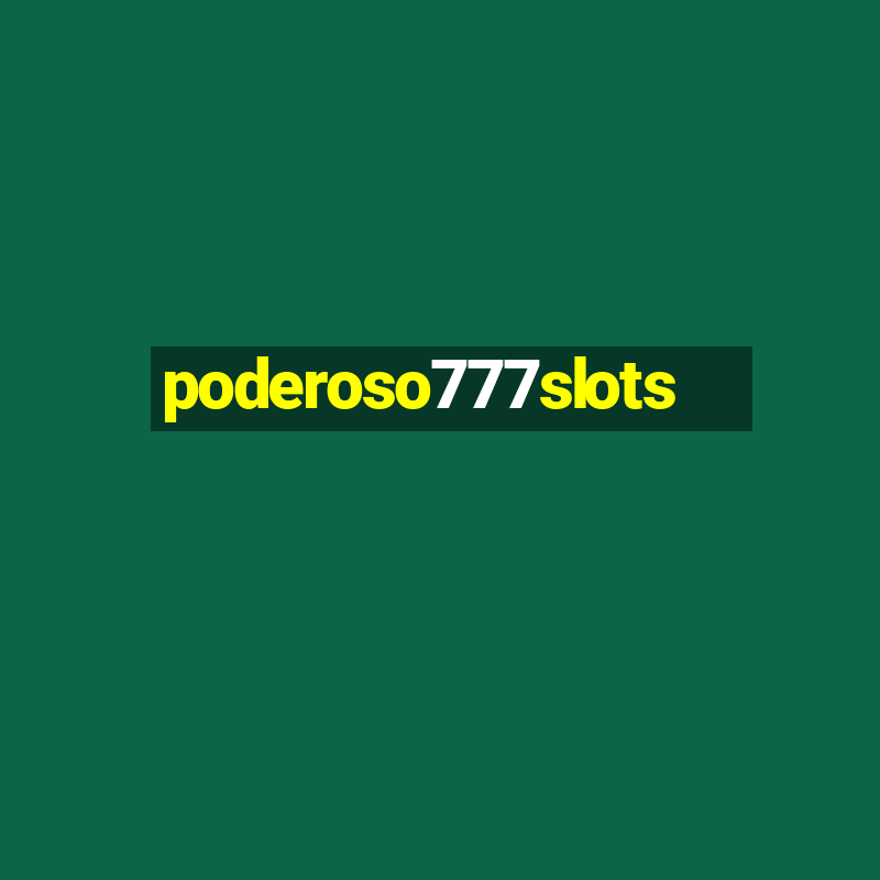 poderoso777slots