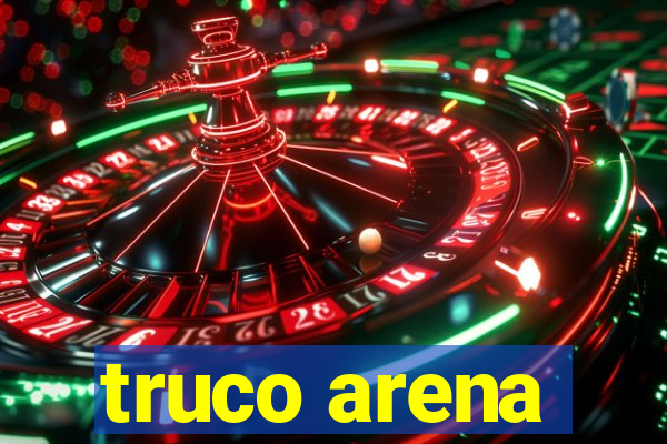 truco arena