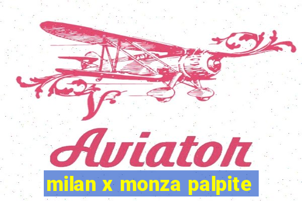 milan x monza palpite