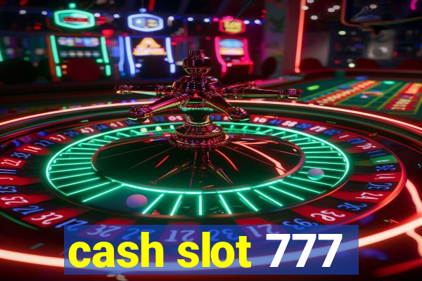 cash slot 777