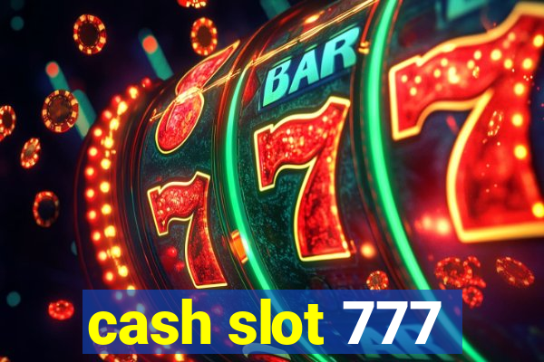 cash slot 777