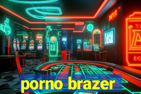 porno brazer