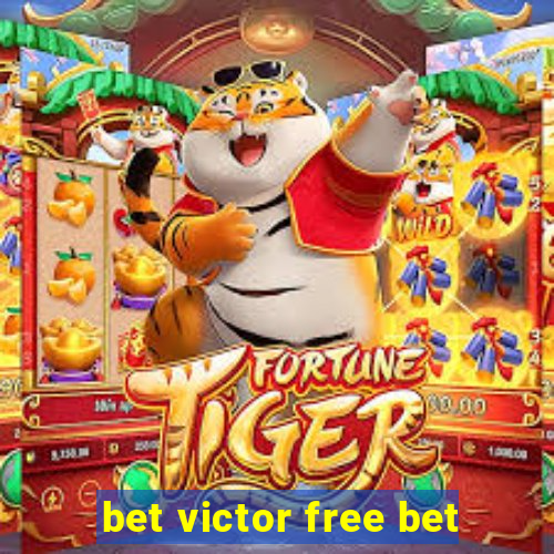 bet victor free bet