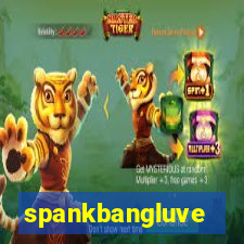 spankbangluve